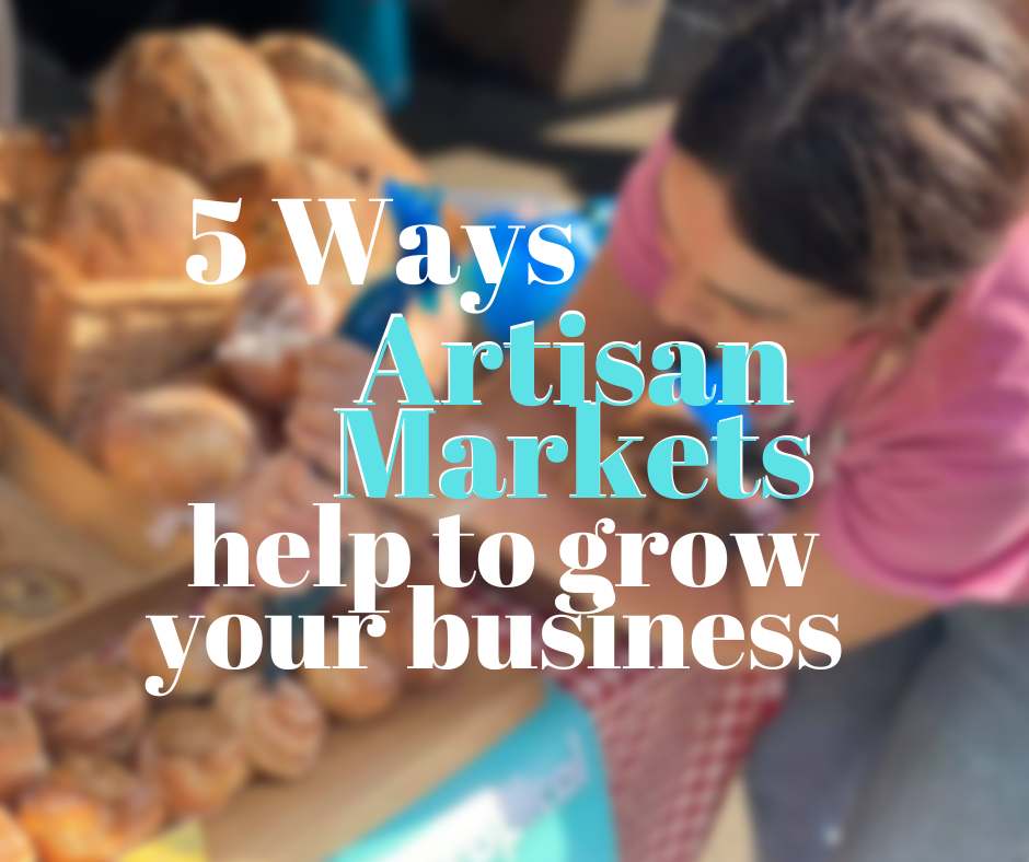 How selling at an artisan market can help your business to flourish!